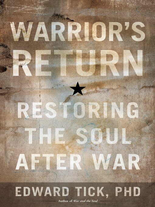 Title details for Warrior's Return by Edward Tick, Ph.D. - Available
